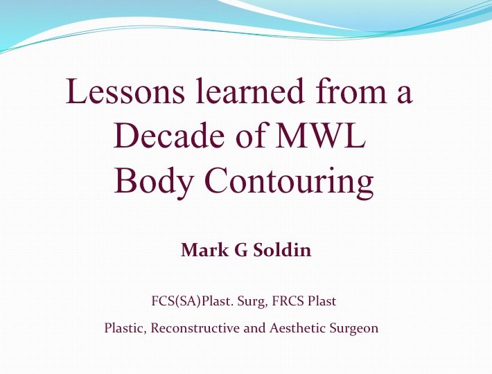 Lessons learned from a Decade of MWL Body Contouring